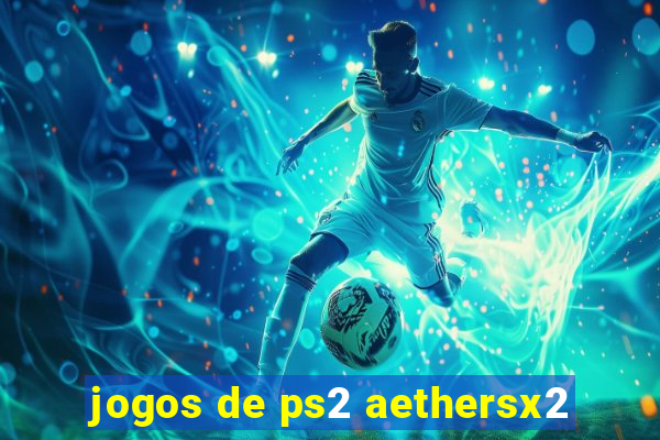 jogos de ps2 aethersx2